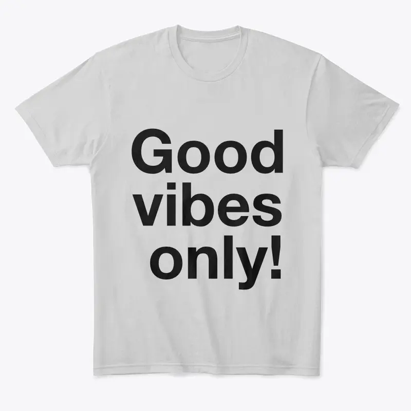 Good vibes only!