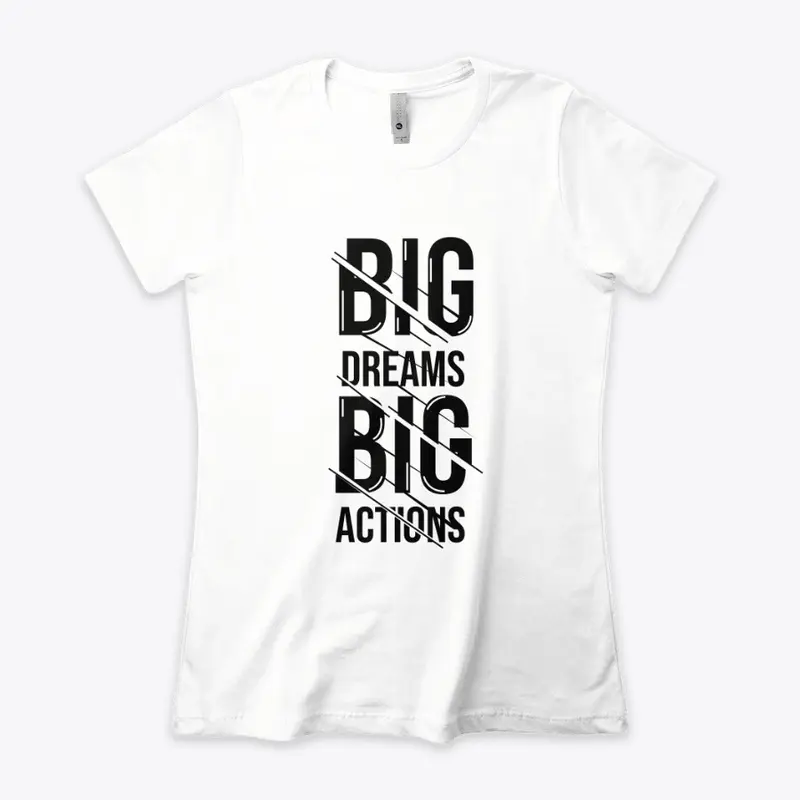 Big Dreams Big Action