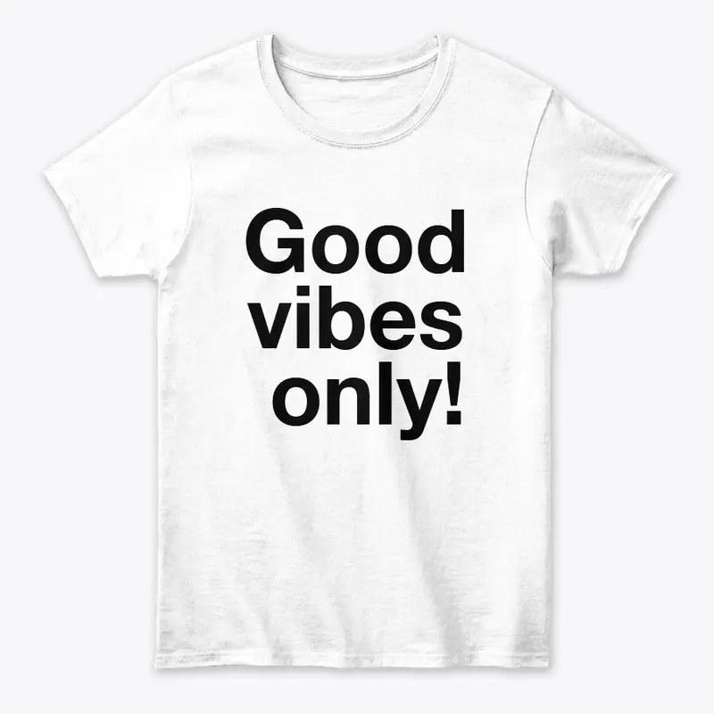 Good vibes only!